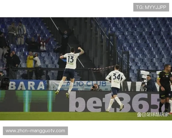 国际米兰欧冠出线在望 拉齐奥之战成关键较量