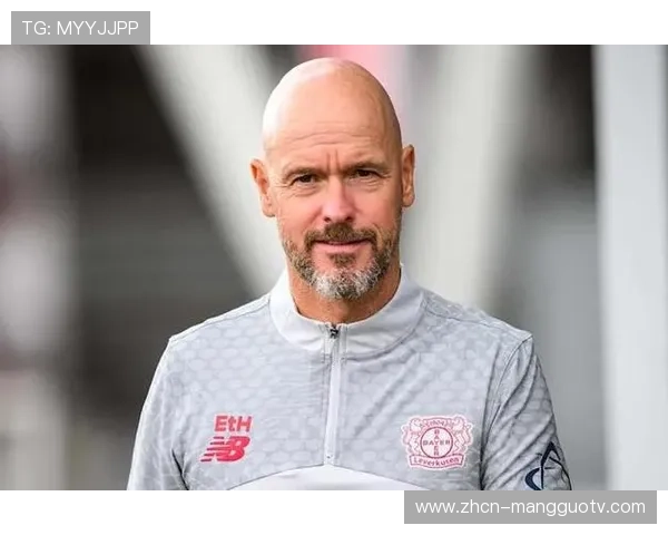 滕哈赫谈执教勒沃库森：摒弃英超思维专注德甲战术